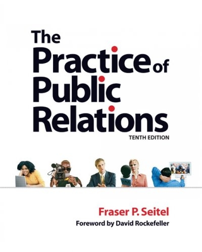 The Practice of Public Relations 10th edition 9780132304511 by Seitel, Fraser P.