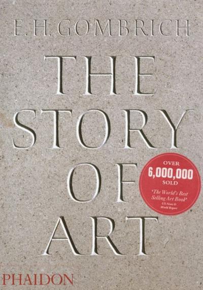 The Story of Art - 16th Edition 16th edition 9780714832470 by Gombrich, E. H.