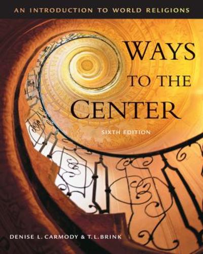 Cengage Advantage Books: Ways to the Center 6th edition 9780534521202 by Carmody, Denise L.