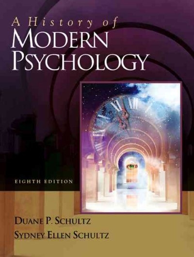 A History of Modern Psychology (with InfoTrac ) 8th edition 9780534557751 by Schultz, Duane P.