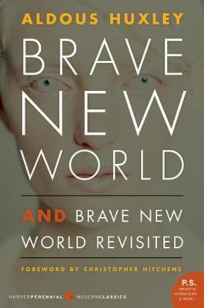 Brave New World and Brave New World Revisited 9780060776091 by Huxley, Aldous