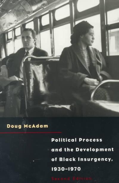 Political Process and the Development of Black Insurgency, 1930-1970 2nd edition 9780226555539 by McAdam, Doug