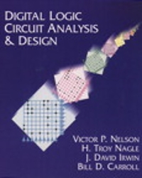 digital logic circuit analysis and design solution manual nelson Digital logic circuit analysis and design by victor p. Nelson.