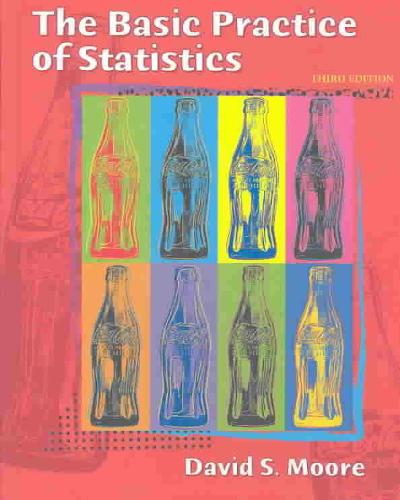 The Basic Practice of Statistics w/CD-ROM 3rd edition 9780716758815 by Moore, David S.