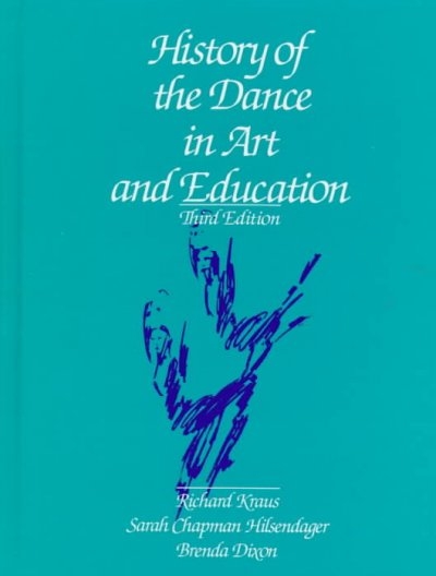 History of the Dance in Art and Education 3rd edition 9780133893625 by Kraus, Richard