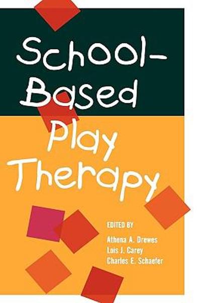 School-Based Play Therapy 1st edition 9780471394020 by Drewes, Athena A.