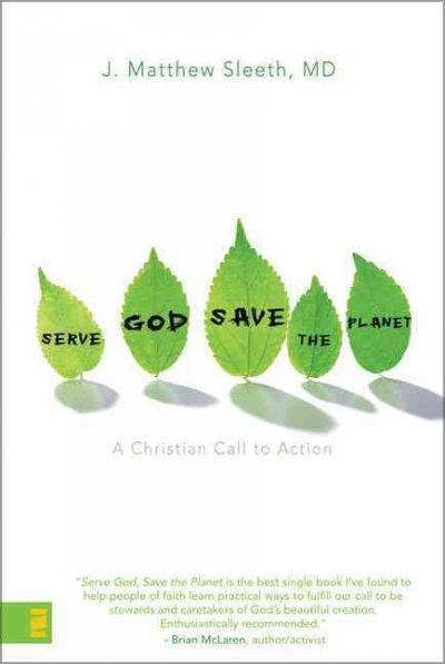 Serve God, Save the Planet 9780310275343 by Cizik, Richard