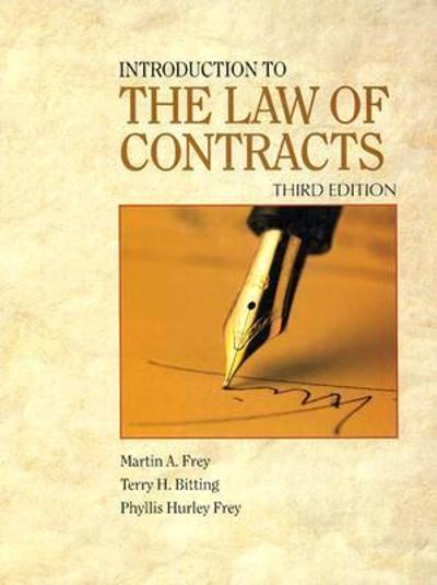 Introduction to the Law of Contracts 3rd edition 9780766810235 by Frey, Martin A.