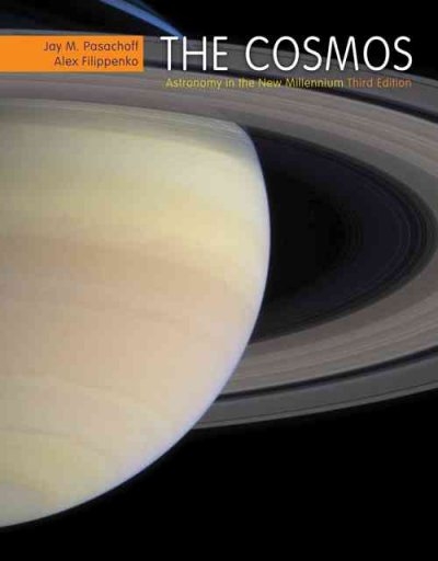 The Cosmos: Astronomy in the New Millennium (with AceAstronomy(TM), Virtual Astronomy Labs Printed Access Card) 3rd edition 9780495013037 by Pasachoff, Jay M.