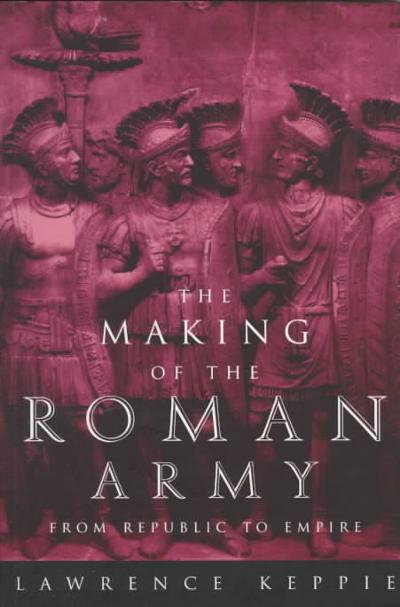 The Making of the Roman Army