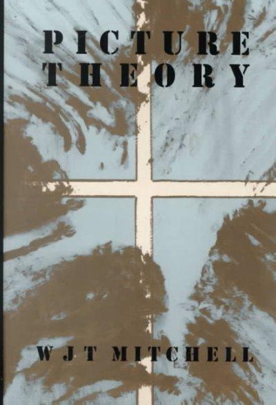 Picture Theory 1st edition 9780226532325 by Mitchell, W. J. T.