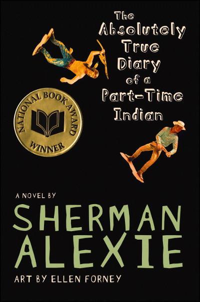 The Absolutely True Diary of a Part-Time Indian (National Book Award Winner)