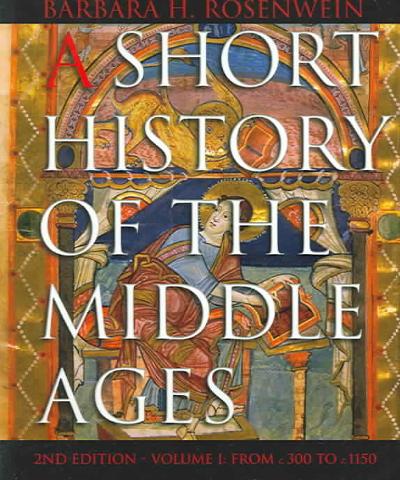A Short History of the Middle Ages - From C. 300 to C. 1150