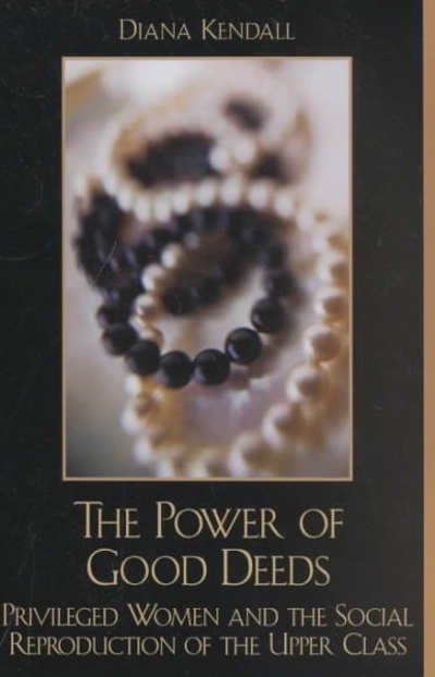 The Power of Good Deeds 9780742519763 by Kendall, Diana