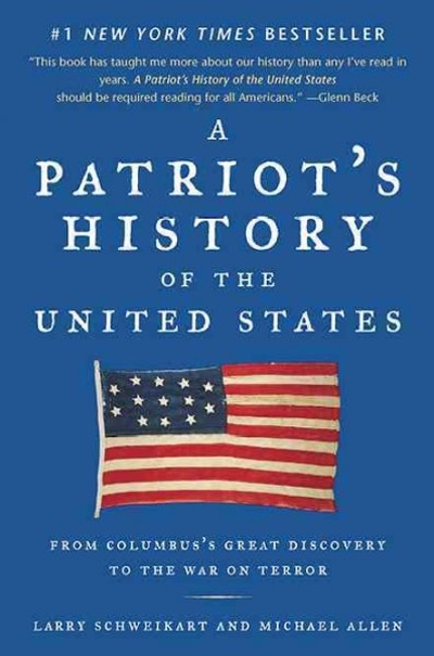 A Patriot's History of the United States 9781595230324 by Schweikart, Larry