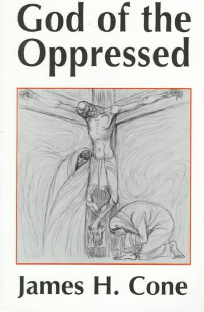 God of the Oppressed 9781570751585 by Cone, James H.