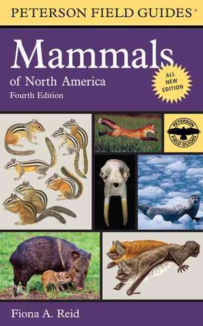 Peterson Field Guide to Mammals of North America 4th edition 9780395935965 by Reid, Fiona