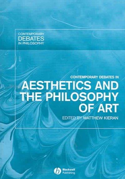 Contemporary Debates in Aesthetics and the Philosophy of Art 1st edition 9781405102407 by Kieran, Mathew