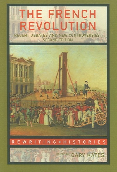 The French Revolution 2nd edition 9780415358330 by Kates, Gary