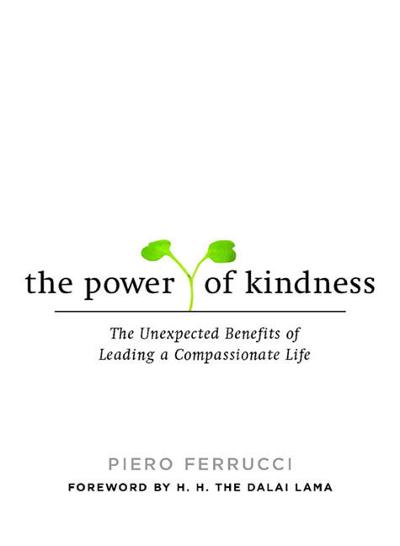 The Power of Kindness 9781585425198 by Ferrucci, Piero