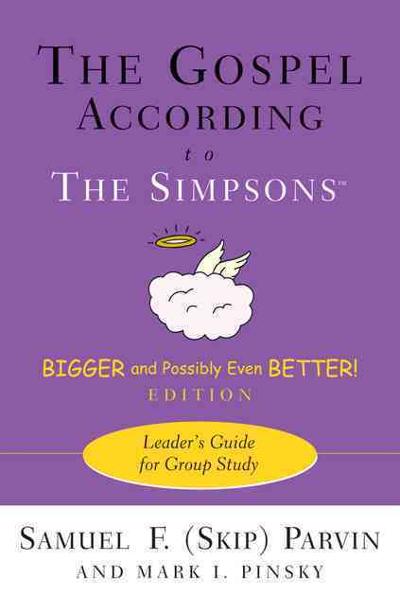 The Gospel according to The Simpsons, Bigger and Possibly Even Better! Edition