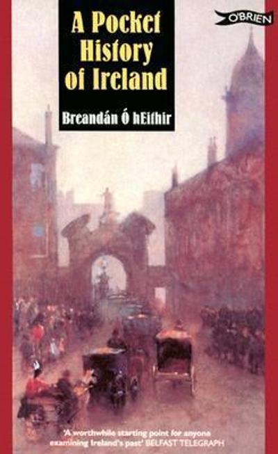 A Pocket History of Ireland 2nd edition 9780862786335 by OhEithir, Breandan