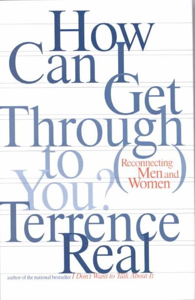How Can I Get Through to You? 9780684868776 by Real, Terrence