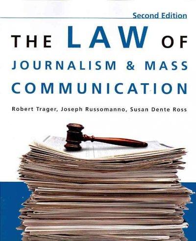 The Law of Journalism and Mass Communication 2nd edition 9780872899230 by Trager, Robert E.