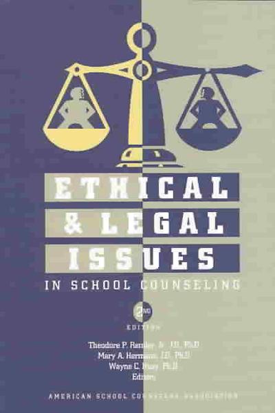 Ethical and Legal Issues in School Counseling 2nd edition 9781929289035 by Remley, Theodore