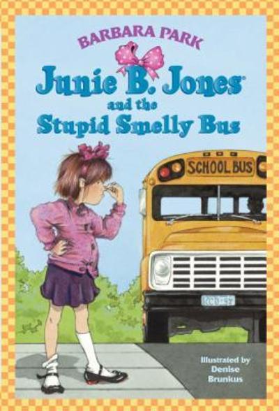 Junie B. Jones #1: Junie B. Jones and the Stupid Smelly Bus