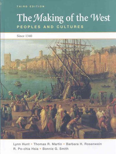The Making of the West 3rd edition 9780312466633 by Hunt, Lynn