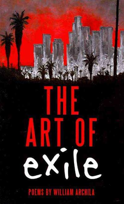 The Art of Exile 9781931010528 by Archila, William