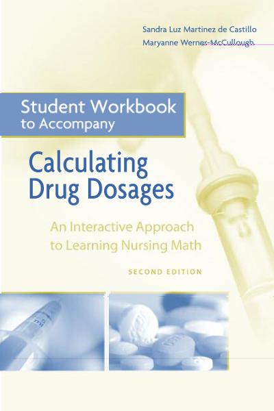 Student Workbook for Calculating Drug Dosages 2nd edition 9780803616738 by Castillo, Sandra Luz Martinez de