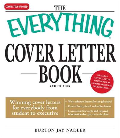 The Everything Cover Letter Book 2nd edition 9781593373351 by Nadler, Burton Jay