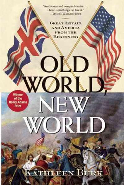 Old World, New World 9780802144294 by Burk, Kathleen