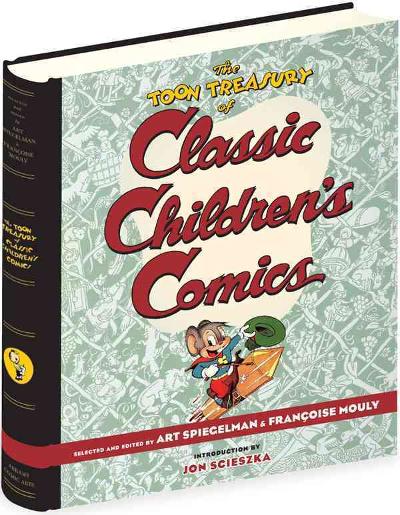 The TOON Treasury of Classic Children's Comics 9780810957305 by Mouly, Fran?â?ºoise