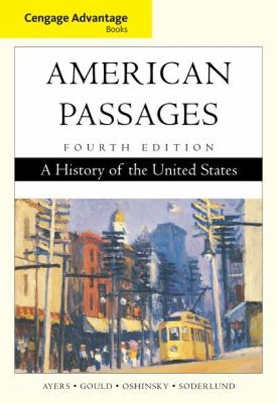 Cengage Advantage Books: American Passages 4th edition 9780547166469 by Ayers, Edward L.