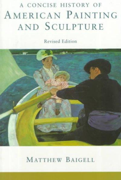 A Concise History Of American Painting And Sculpture