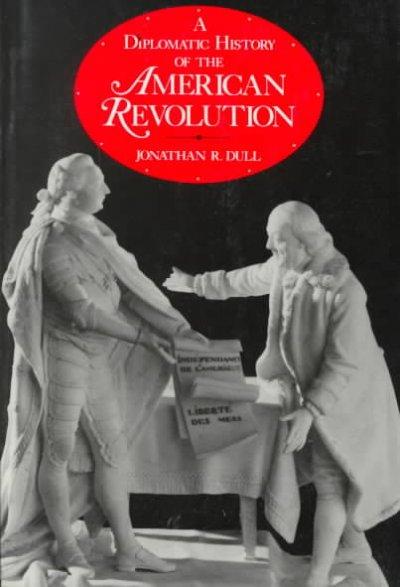 A Diplomatic History of the American Revolution