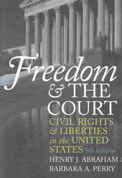 Freedom and the Court 8th edition 9780700612628 by Abraham, Henry J.