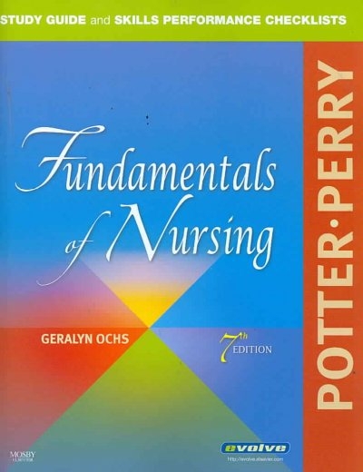 Study Guide and Skills Performance Checklists for Fundamentals of Nursing 7th edition 9780323052511 by Potter, Patricia A.