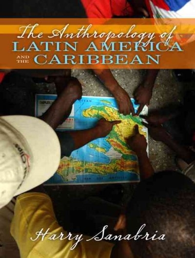 The Anthropology of Latin America And the Caribbean