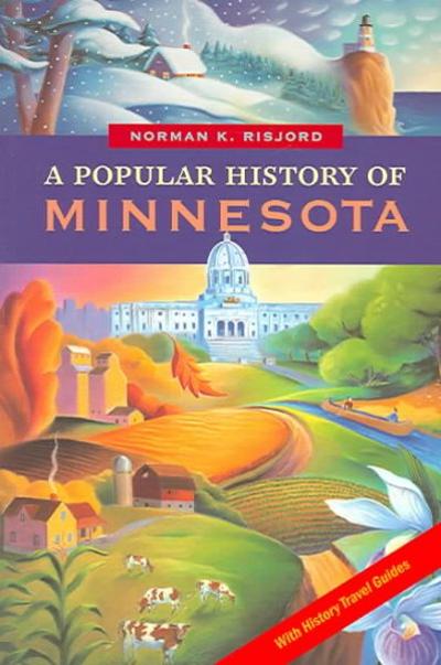 A Popular History of Minnesota 9780873515320 by Risjord, Norman K.