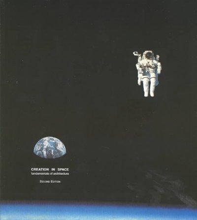 Creation in Space: a Course in the Fundamentals of Architecture Volume 1: Architectronics