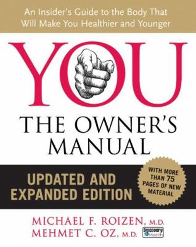 YOU: the Owner's Manual, Updated and Expanded Edition 9780061473678 by Roizen, Michael F.