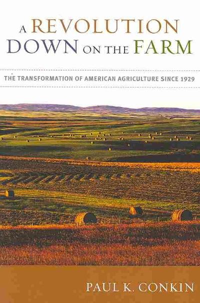 A Revolution down on the Farm 1st edition 9780813192420 by Conkin, Paul K.