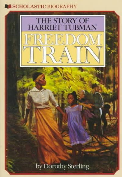 Freedom Train: the Story of Harriet Tubman