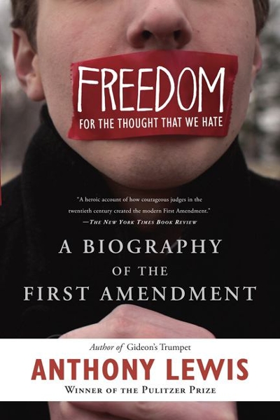 Freedom for the Thought That We Hate 9780465018192 by Lewis, Anthony