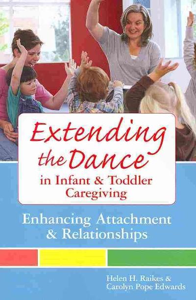 Extending the Dance in Infant and Toddler Caregiving