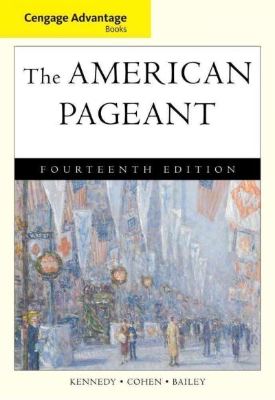 Cengage Advantage Books: The American Pageant 14th edition 9780495903468 by Kennedy, David